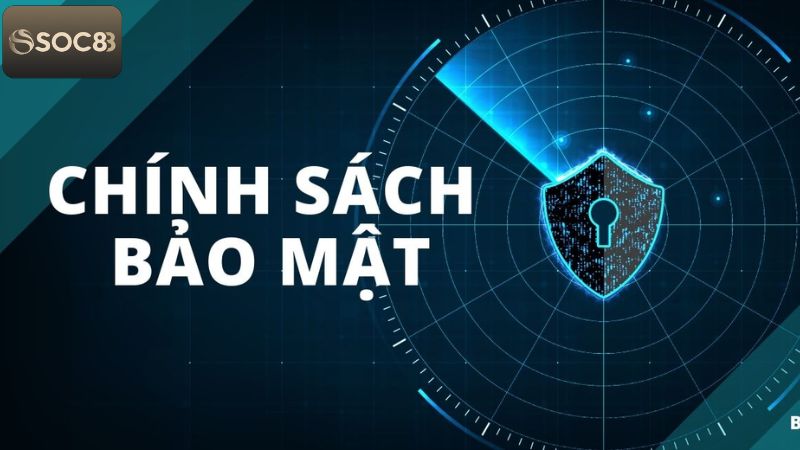 Chính Sách Bảo Mật - Cam Kết An Toàn Cho Hội Viên Soc88 1 Chính sách bảo mật được Soc88 cập nhật trên trang web